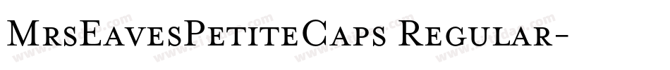 MrsEavesPetiteCaps Regular字体转换